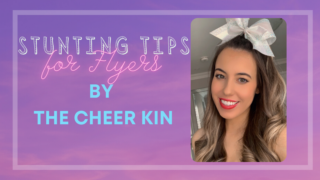 Stunting Tips for Flyers by The Cheer Kin, Deryn
