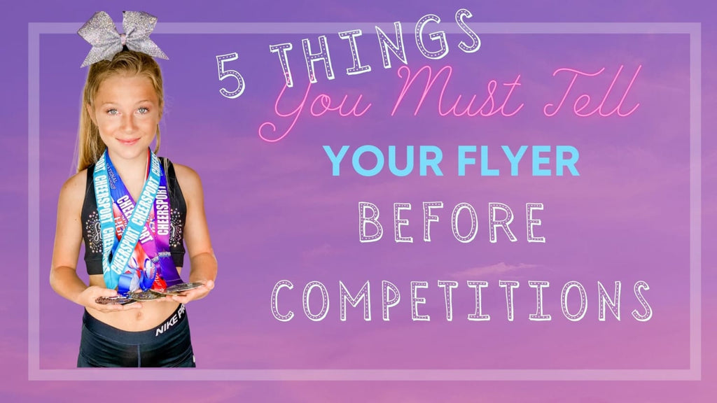 5 Things You MUST Tell Your Flyer BEFORE Competitions