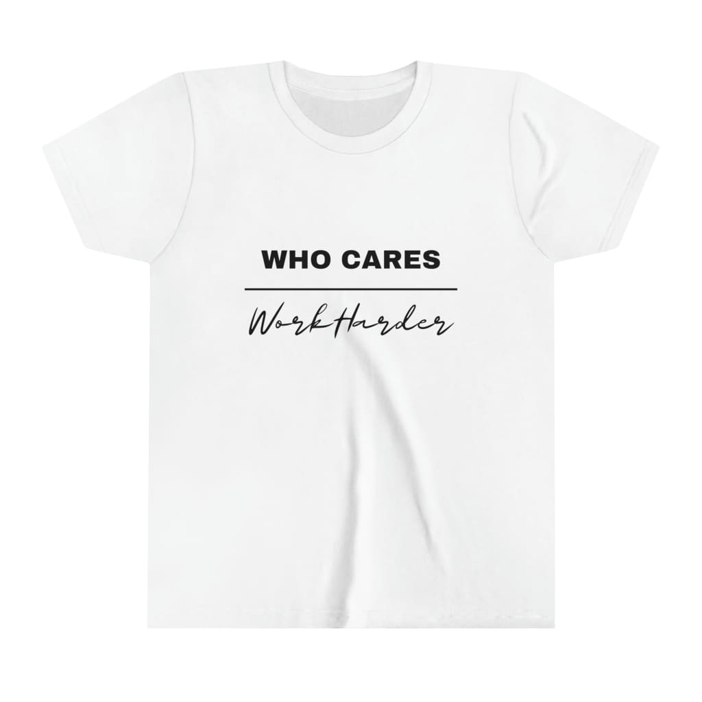 Brooklynn Lily Who Cares Work Harder Youth Short Sleeve Tee